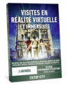 2 entrées Visites en réalité virtuelle et immersives