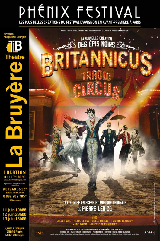 Britannicus Tragic circus dans le cadre de "Phénix festival" (Théâtre la Bruyère)