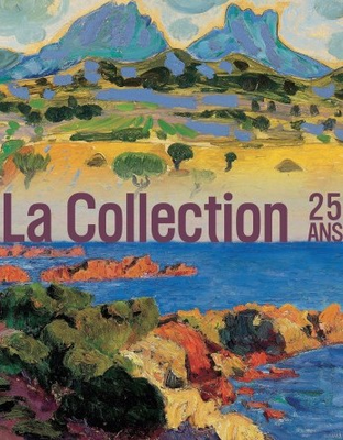 Exposition : La Collection - Ses 25 ans
