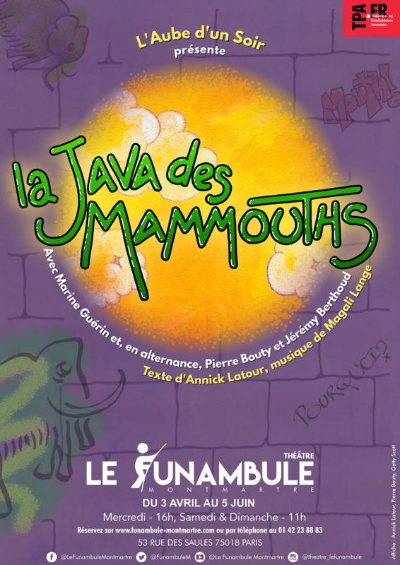 La java des mammouths (Funambule Montmartre)
