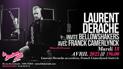 Laurent Derache invite Bellowshakers avec Franck Camerlynck