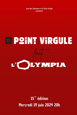 Le Point Virgule Fait l'Olympia - 15ème édition
