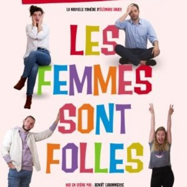 Les femmes sont folles (Théâtre Odéon Montpellier )
