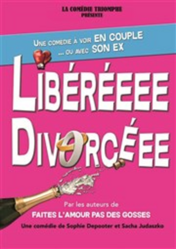 Libéréeee Divrocéee (La comédie de Rennes)