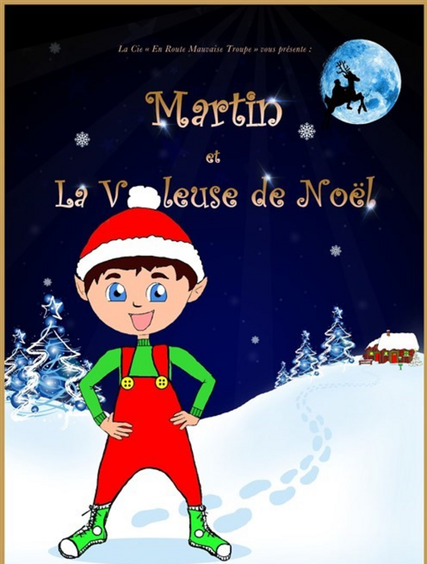 Martin et la voleuse de Noël (La Comédie De Grenoble)