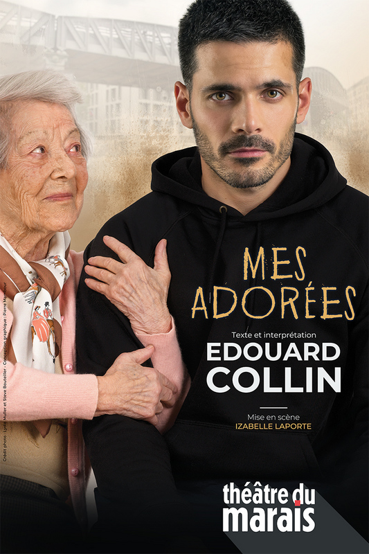 Edouard Collin dans Mes adorées (Théâtre du Marais)