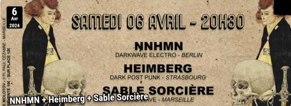 NNHMN + Heimberg + Sable Sorcière (Le Molotov)