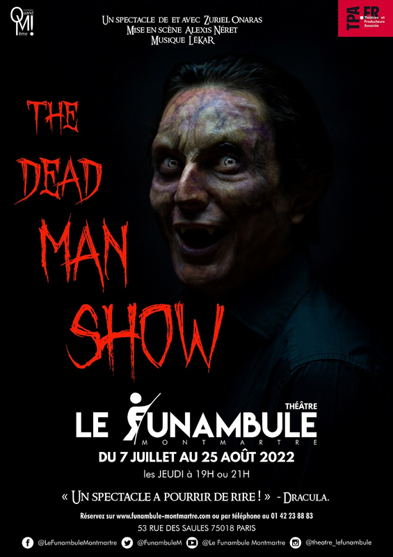 The dead man show (Funambule Montmartre)